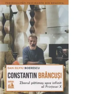 Brancusi, zborul patimas spre infinit al Printesei X