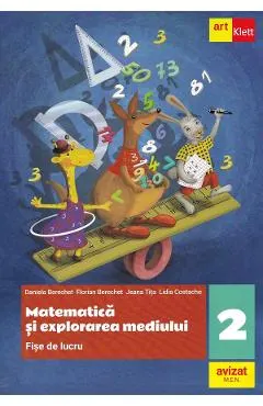 Matematica si explorarea mediului - Clasa 2 - Fise de lucru - Daniela Berechet, Florian Berechet, Jeana Tita, Lidia Costache