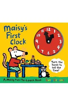 Maisy's First Clock: A Maisy Fun-To-Learn Book