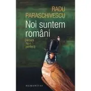 Noi suntem romani (nimeni nu-i perfect)