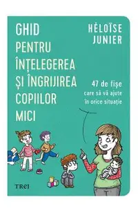 eBook Ghid pentru intelegerea si ingrijirea copiilor mici