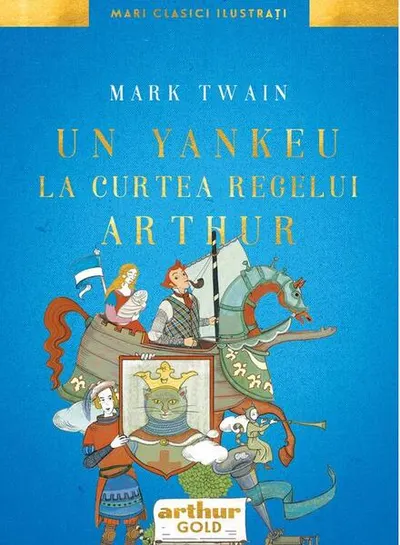 Un yankeu la curtea regelui Arthur - Hardcover