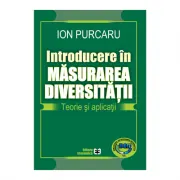 Introducere in masurarea diversitatii. Teorie si aplicatii