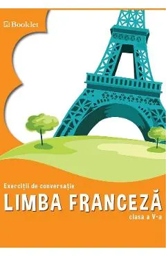 Limba franceza - Clasa 5 - Exercitii de conversatie