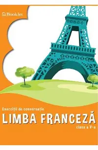 Limba franceza - Clasa 5 - Exercitii de conversatie
