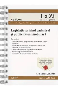 Legislatia privind cadastrul si publicitatea imobiliara Act.7 mai 2025 Ed. Spiralata
