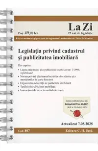 Legislatia privind cadastrul si publicitatea imobiliara Act.7 mai 2025 Ed. Spiralata