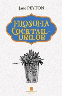 Filosofia cocktailurilor