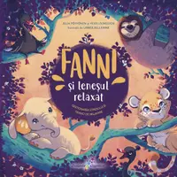 Fanni și Leneșul relaxat (Vol. 3) - Hardcover - Heidi Livingston, Julia Pöyhönen