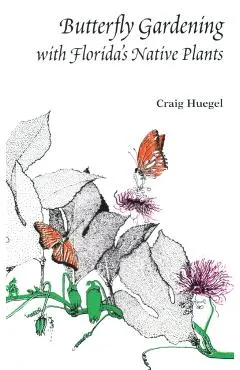 Butterfly Gardening with Florida's Native Plants