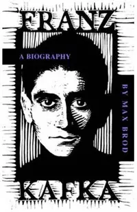 Franz Kafka: A Biography