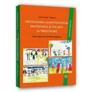 Dezvoltarea competentelor emotionale si sociale la prescolari. Ghid practic pentru parinti