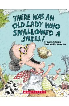 There Was an Old Lady Who Swallowed a Shell!
