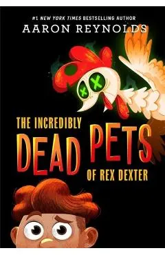 The Incredibly Dead Pets of Rex Dexter