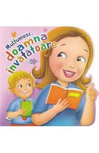 Multumesc, doamna invatatoare