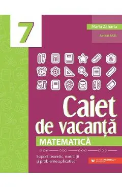 Caiet de vacanta. Matematica - Clasa 7