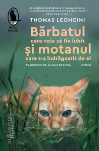 Bărbatul care voia să fie iubit și motanul care s-a îndrăgostit de el - Paperback brosat