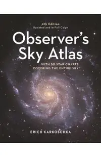 Observer's Sky Atlas: The 500 Best Deep-Sky Objects with Charts and Images