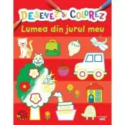 Desenez si colorez. Lumea din jurul meu