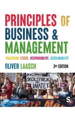 Principles of Business & Management: Practicing Ethics, Responsibility, Sustainability