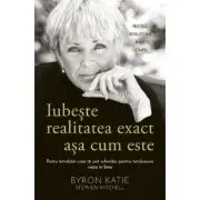 Iubeste realitatea exact asa cum este