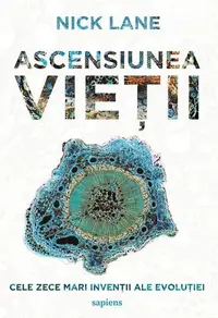 Ascensiunea vieții - Paperback brosat - Nick Lane