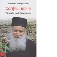 Corifeul iubirii Parintele Iosif Vatopedinul