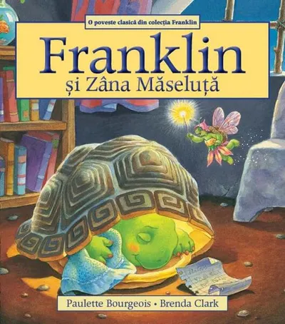 Franklin și Zâna Măseluță - Paperback brosat - Paulette Bourgeois