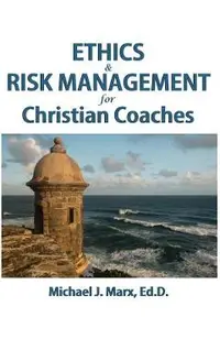 Ethics & Risk Management for Christian Coaches