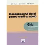 Managementul clasei de elevi pentru elevii cu ADHD