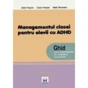 Managementul clasei de elevi pentru elevii cu ADHD