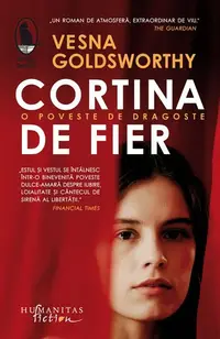 Cortina de Fier - Paperback brosat - Vesna Goldsworthy