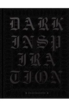Dark Inspiration: 20th Anniversary Edition: Grotesque Illustrations, Art & Design