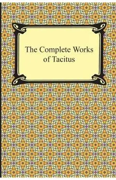 The Complete Works of Tacitus