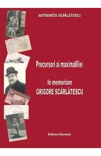 Precursori ai maximafiliei. In memoriam Grigore Scarlatescu