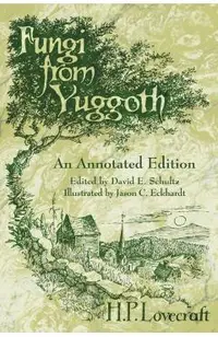 Fungi from Yuggoth: An Annotated Edition