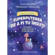 Superputerea de a fi tu insuti. 6 povesti care cultiva stima de sine