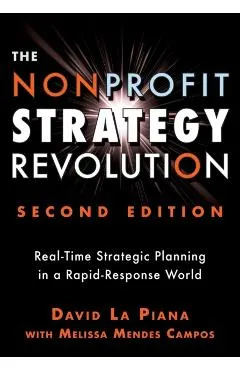 The Nonprofit Strategy Revolution: Real-Time Strategic Planning in a Rapid-Response World