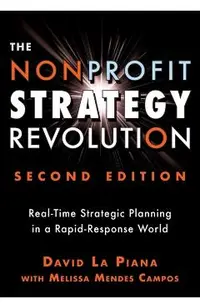 The Nonprofit Strategy Revolution: Real-Time Strategic Planning in a Rapid-Response World