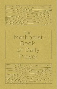The Methodist Book of Daily Prayer, Deluxe Edition