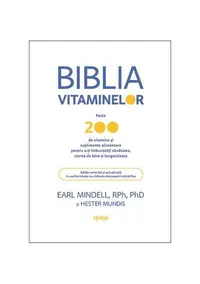 Biblia vitaminelor - Paperback brosat - Earl Mindell, Hester Mundis