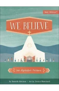 We Believe: An Alphabet Primer