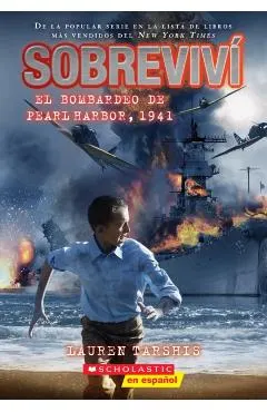 I Survived the Bombing of Pearl Harbor, 1941 (Spanish Edition)
