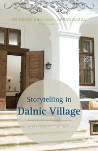 Storytelling in Dalnic Village - Paperback brosat - Kinga Dornacher, M.A. Christi