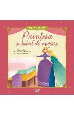 Printesa si bobul de mazare. Povesti de Aur