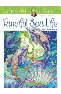Creative Haven Fanciful Sea Life Coloring Book