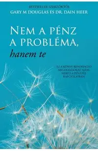 Nem a p�nz a probl�ma, hanem te (Hungarian)