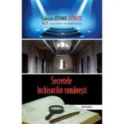 Secretele inchisorilor romanesti