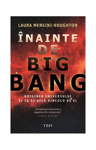 Înainte de Big Bang - Paperback brosat - Laura Mersini-Houghton