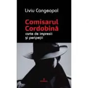 COMISARUL CORDOBINA - Carte de impresii si peripetii